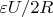 $\varepsilon U/2 R $