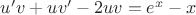 $u'v+uv'-2uv=e^x-x$