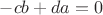 $-cb+da=0$