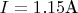 $I=1.15\text{А}$