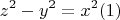 $$z^2-y^2=x^2\ren(1)$$