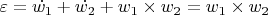 $\varepsilon= \dot{w_1}+ \dot{w_2} + w_1\times w_2= w_1\times w_2 $