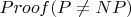 $Proof(P\not=NP)$