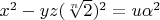 $x^2-yz (\sqrt[n]{2})^2=u \alpha^2$