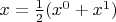 $x=\frac{1}{2}(x^0+x^1)$
