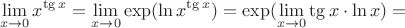 $$\lim\limits_{x\to 0} x^{\tg x } = \lim\limits_{x\to 0} \exp (\ln  x^{\tg x }) =\exp( \lim\limits_{x\to 0} \tg x \cdot \ln  x)=$$