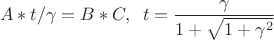 $$A*t/\gamma=B*C,\;\; t=\dfrac{\gamma}{1+\sqrt{1+\gamma^2}}$$