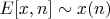$E[x,n] \sim  x(n)$