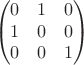 $$\begin{pmatrix}
0& 1& 0 \\
1& 0& 0 \\
0& 0& 1 
\end{pmatrix}$$