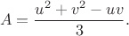 $$
A= \frac {u^2+v^2-uv} {3}.
$$