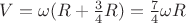 $V = \omega (R+\frac{3}{4}R)=\frac{7}{4}\omega R$