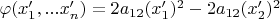 $\varphi(x'_1,...x'_n)=2a_{12}(x'_1)^2-2a_{12}(x'_2)^2$