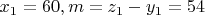 $x_1=60, m=z_1-y_1=54$