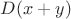 $ D(x+y)$