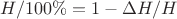$H/100\% = 1 - \Delta H/H$