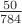 $\frac{50}{784}$ $\frac{50}{784}$