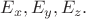 $E_x,E_y,E_z.$