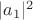 $|a_1|^2$