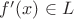 $f'(x)\in L$