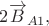 $2\overrightarrow{B}_{A1},$