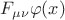 $F_{\mu\nu} \varphi(x)$ $F_{\mu\nu} \varphi(x)$