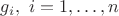 $g_i,\ i = 1,\ldots,n$