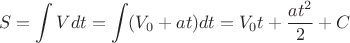 $$S = \int Vdt = \int( V_0 + at)dt = V_0 t + \frac {at^2}{2} + C$$