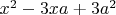 $x^2-3xa+3a^2$