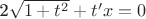 2\sqrt{1+t^2} +t'x = 0 $
