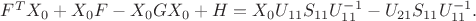 $F^TX_0 + X_0F - X_0GX_0 + H = X_0U_{11}S_{11}U_{11}^{-1} - U_{21}S_{11}U_{11}^{-1}.$