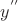 $y^\(''\)$