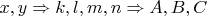 $x,y \Rightarrow k,l,m,n \Rightarrow A,B,C$