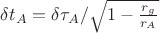 $\delta t_{A} = \delta\tau_{A} / \sqrt{ 1 - \frac{r_g}{r_A}}$
