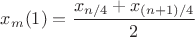 $x_m(1)=\dfrac{x_{{n/4}}+x_{(n+1)/4}}{2}$