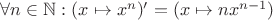 $\forall n \in\mathbb N : (x \mapsto x^n)' = (x \mapsto nx^{n-1})$