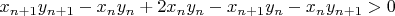 $x_{n+1}y_{n+1}-x_ny_n+2x_ny_n-x_{n+1}y_n-x_ny_{n+1}>0$