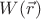 $W (\vec r)$