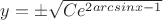$y=\pm\sqrt{Ce^{2arcsinx -1}}$