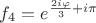 $f_4=e^{\frac{2i\varphi}{3}+i\pi}$