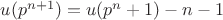 $u(p^{n+1})=u(p^n+1)-n-1$