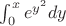 $\int_{0}^{x} e^{y^2} {d y}$