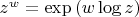 $z^w=\exp{(w\log{z})}$