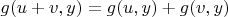 $g(u+v,y)=g(u,y)+g(v,y)$