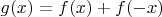 $g(x)=f(x)+f(-x)$