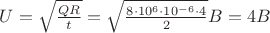 $U=\sqrt{\frac{QR}{t}}=\sqrt{\frac{8\cdot 10^6 \cdot 10^{-6} \cdot 4}{2}}B=4B$