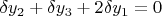 $\delta y_2+\delta y_3+2\delta y_1=0$
