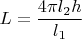 $L=\dfrac{4\pi l_2h}{l_1}$
