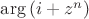 $\arg{(i+z^n)}$