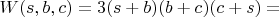 $W(s,b,c)=3(s+b)(b+c)(c+s)=$