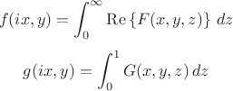 $$f(ix,y)=\int_0^{\infty} \operatorname{Re}\left\{F(x,y,z)\right\}\,dz$$
$$g(ix,y)=\int_0^1 G(x,y,z)\,dz$$
